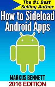 Download How to Sideload Android Apps on Virtually Any Device! pdf, epub, ebook