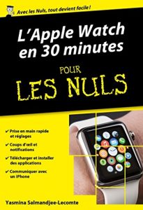 Download L’Apple Watch en 30mn pour les Nuls (French Edition) pdf, epub, ebook