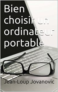 Download Ordinateur portable: Faites le bon choix ! (French Edition) pdf, epub, ebook