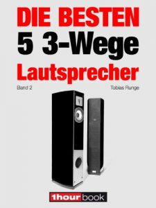 Download Die besten 5 3-Wege-Lautsprecher (Band 2): 1hourbook (German Edition) pdf, epub, ebook