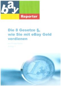 Download Die 8 Gesetze wie Sie mit eBay Geld verdienen (German Edition) pdf, epub, ebook