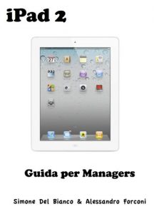 Download iPad 2 per Managers (Italian Edition) pdf, epub, ebook
