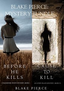 Download Blake Pierce: Mystery Bundle (Before He Kills and Cause to Kill) pdf, epub, ebook