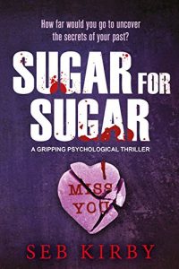 Download Sugar For Sugar – A gripping psychological thriller: UK Edition pdf, epub, ebook