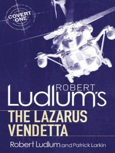 Download Robert Ludlum’s The Lazarus Vendetta: A Covert-One Novel pdf, epub, ebook
