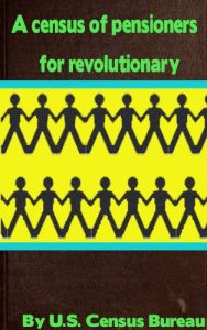 Download A Census Of Pensioners For Revolutionary Or Military Services: With Their Names, Ages, And Places Of Residence, As Returned By The Marshals Of The … Under The Act For Taking The Sixth Census pdf, epub, ebook
