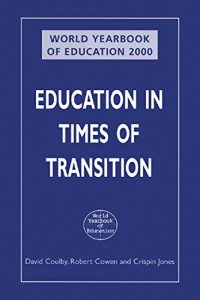 Download World Yearbook of Education 2000: Education in Times of Transition pdf, epub, ebook