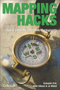 Download Mapping Hacks: Tips & Tools for Electronic Cartography pdf, epub, ebook