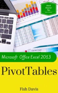 Download Microsoft Office Excel 2013 Pivot Tables (Work Smarter Tips) pdf, epub, ebook