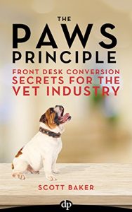 Download The Paws Principle: Front Desk Conversion Secrets for the Vet Industry pdf, epub, ebook