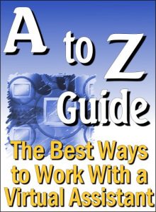 Download A-Z Guide: The Best Ways to Work with a Virtual Assistant pdf, epub, ebook