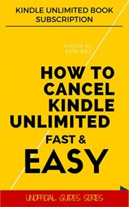 Download How to Cancel Kindle Unlimited Now: Cancel Kindle Unlimited Fast and Easy Guide (Unofficial One Minute Guides Series Book 1) pdf, epub, ebook