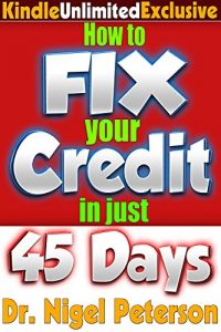 Download Credit: How to Fix Your Credit: Unlimited Guide to – Credit Score, Credit cards, Credit Repair Secrets, debt and Credit freedom (Money Matters Book 3) pdf, epub, ebook