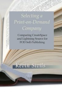 Download Selecting a Print-on-Demand Company: Comparing CreateSpace and Lightning Source for Print-on-Demand Self-Publishing pdf, epub, ebook