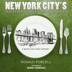 Download New York City’s Oldest Restaurants, Bars and Bakeries: A Book on Living History pdf, epub, ebook