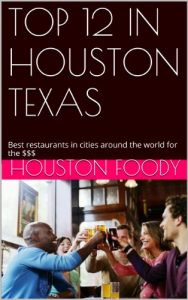 Download Christmas in Houston Best 12 Restuarants (Best Restaurants in cities around the world for the $$$) pdf, epub, ebook