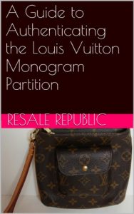 Download A Guide to Authenticating the Louis Vuitton Monogram Partition (Authenticating Louis Vuitton Book 21) pdf, epub, ebook