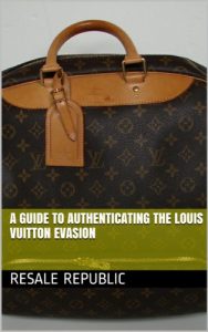 Download A Guide to Authenticating the Louis Vuitton Evasion (Authenticating Louis Vuitton Book 9) pdf, epub, ebook