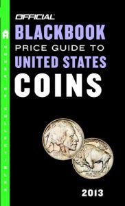 Download The Official Blackbook Price Guide to United States Coins 2013, 51st Edition (Official Blackbook Price Guide to U.S. Coins) pdf, epub, ebook