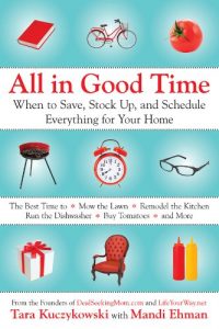 Download All In Good Time: When to Save, Stock Up, and Schedule Everything for Your Home pdf, epub, ebook