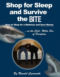 Download Shop for Sleep and Survive the Bite: How to Shop for a Mattress and Save Money in the Cold, White Sea of Deception pdf, epub, ebook