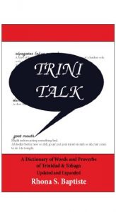 Download Trini Talk: A Dictionary of Words and Proverbs of Trinidad & Tobago pdf, epub, ebook