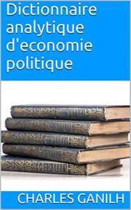 Download Dictionnaire analytique d’economie politique (French Edition) pdf, epub, ebook