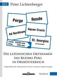Download Die lateinischen Ortsnamen des Bezirkes Perg in OÖ – Orignalbefunde – deklinierbare Formen – moderne Entsprechungen (German Edition) pdf, epub, ebook
