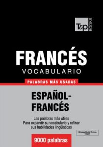 Download Vocabulario español-francés – 9000 palabras más usadas (T&P Books) (Spanish Edition) pdf, epub, ebook