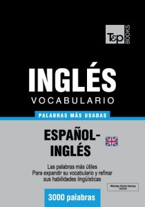 Download Vocabulario español-inglés británico – 3000 palabras más usadas (T&P Books) (Spanish Edition) pdf, epub, ebook
