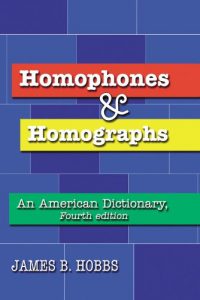 Download Homophones and Homographs: An American Dictionary, 4th ed. pdf, epub, ebook