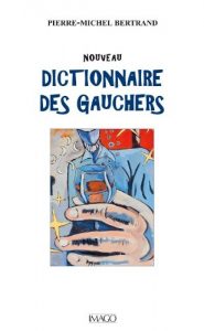 Download Nouveau Dictionnaire des Gauchers (IMAGO (EDITIONS) (French Edition) pdf, epub, ebook