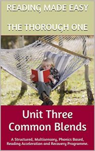 Download Reading Made Easy – Thorough Phonics – Unit Three – Common Blends: Structured, Multisensory, Phonics Workbooks.  Teach Your Child to Read in 10 Minutes a Day. pdf, epub, ebook