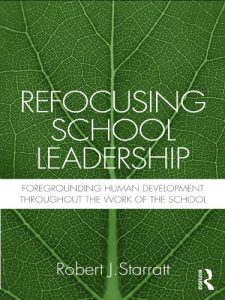 Download Refocusing School Leadership: Foregrounding Human Development throughout the Work of the School pdf, epub, ebook