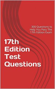 Download 17th Edition Test Questions: 300 Questions to Help You Pass The 17th Edition Exam pdf, epub, ebook