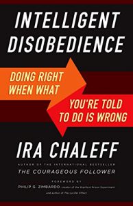 Download Intelligent Disobedience: Doing Right When What You’re Told to Do Is Wrong pdf, epub, ebook