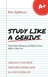 Download Study Like A Genius: Study Hacks, Techniques and Habits to learn better in less time pdf, epub, ebook