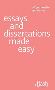 Download Essays and Dissertations Made Easy: Flash pdf, epub, ebook