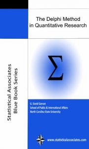 Download The Delphi Method in Quantitative Research (Statistical Associates “Blue Book” Series Book 44) pdf, epub, ebook