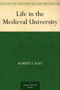 Download Life in the Medieval University pdf, epub, ebook