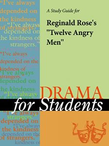 Download A Study Guide for Rose Reginald’s Twelve Angry Men (Drama for Students) pdf, epub, ebook