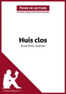 Download Huis clos de Jean-Paul Sartre (Fiche de lecture): Résumé complet et analyse détaillée de l’oeuvre (French Edition) pdf, epub, ebook