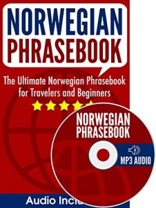Download Norwegian Phrasebook: The Ultimate Norwegian Phrasebook for Travelers and Beginners (Audio Included) pdf, epub, ebook