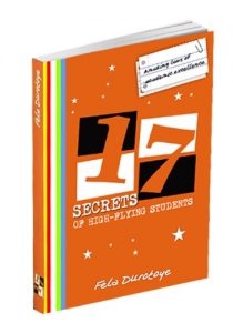 Download 17 SECRETS OF HIGH-FLYING STUDENTS. Amazing Laws of Academic Excellence. pdf, epub, ebook