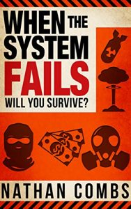 Download When The System Fails: Will You Survive? pdf, epub, ebook