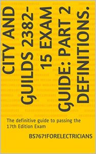 Download City and Guilds 2382-15 Exam Guide: PART 2 Definitions.: The definitive guide to passing the 17th Edition Exam pdf, epub, ebook