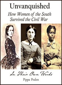 Download Unvanquished: How the Women of the South Survived the Civil War pdf, epub, ebook