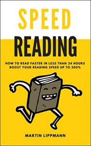Download Speed Reading: How to Read Faster in 24 Hours & Boost Your Reading Speed up to 300% pdf, epub, ebook