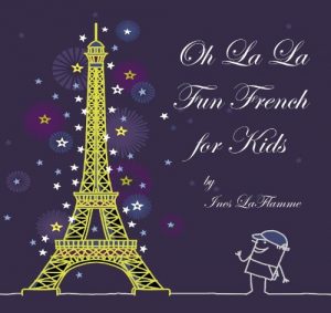 Download Ooh La La! Fun French for Kids pdf, epub, ebook