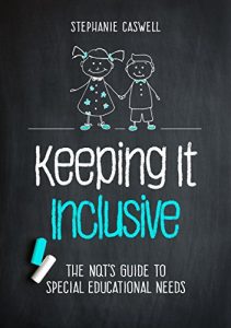 Download Keeping it Inclusive: The NQT’s Guide to SEND (NQT Guides) pdf, epub, ebook